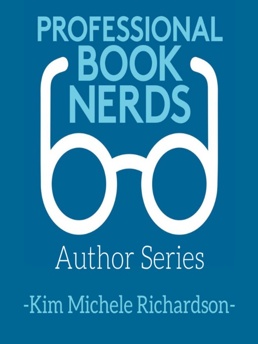 Title details for Kim Michele Richardson Interview by Professional Book Nerds - Available